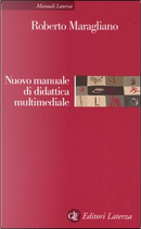 Nuovo manuale di didattica multimediale by Roberto Maragliano