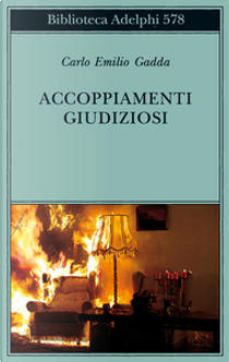 Accoppiamenti giudiziosi by Carlo Emilio Gadda
