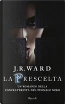 La prescelta by J. R. Ward