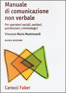 Manuale di comunicazione non verbale. Per operatori sociali, penitenziari, criminologici by Vincenzo Maria Mastronardi