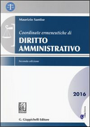 Coordinate ermeneutiche di diritto amministrativo 2016. Con aggiornamento online by Maurizio Santise