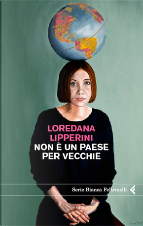 Non è un paese per vecchie by Loredana Lipperini
