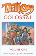 Tellos Colossal Volume 1 by Mike Wieringo, Todd Dezago