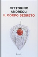 Il corpo segreto by Vittorino Andreoli