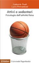 Attivi e sedentari by Gabriele Prati, Luca Pietrantoni