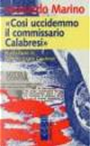 Cosi uccidemmo il commissario Calabresi by Leonardo Marino