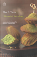 I biscotti di Baudelaire by Alice B. Toklas