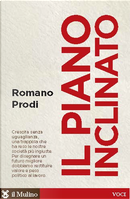 Il piano inclinato by Romano Prodi