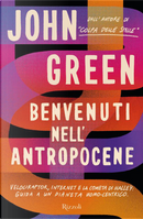 Benvenuti nell'Antropocene by John Green