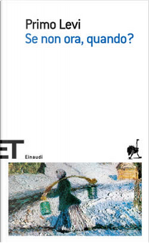 Se non ora, quando? by Primo Levi