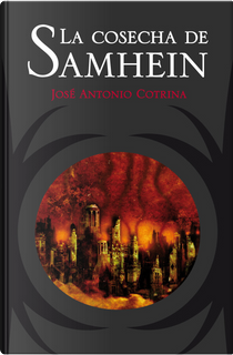 La cosecha de Samhein by José Antonio Cotrina