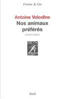Nos animaux préférés by Antoine Volodine