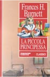 La piccola principessa by Frances H. Burnett