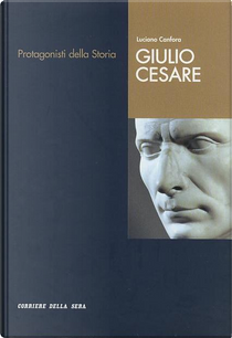 Giulio Cesare. Il dittatore democratico by Luciano Canfora
