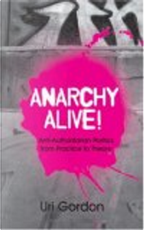 Anarchy Alive! by Uri Gordon