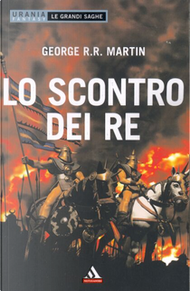 Lo scontro dei re by George R.R. Martin