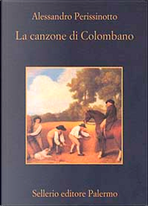 La canzone di Colombano by Alessandro Perissinotto