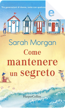 Come mantenere un segreto by Sarah Morgan