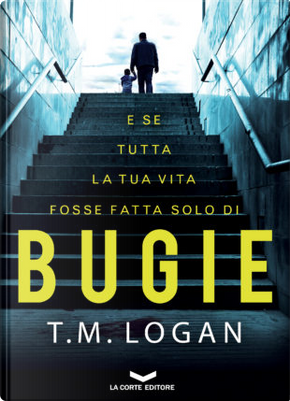 Bugie by T. M. Logan