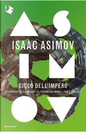 Ciclo dell'impero by Isaac Asimov Ciclo dell'impero by Isaac Asimov