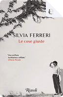 Le cose giuste by Silvia Ferreri