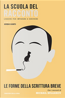 Le forme della scrittura breve. Con i racconti di Michail Bulgakov by Mikhail Bulgakov