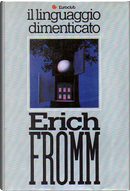 Il linguaggio dimenticato by Erich Fromm