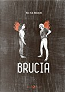 Brucia by Silvia Rocchi
