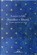 Paradiso e libertà by Raniero La Valle