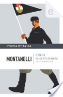 L'Italia in camicia nera: 1919 - 3 settembre 1925 by Indro Montanelli, Mario Cervi