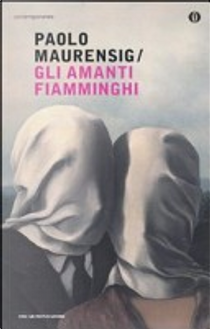 Gli amanti fiamminghi by Paolo Maurensig