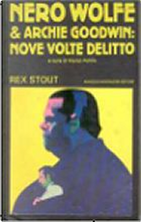 Nero Wolfe & Archie Goodwin by Rex Stout, A. Mondadori (Omnibus Gialli ...