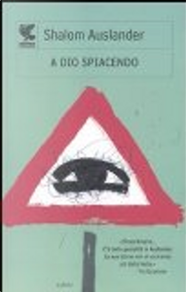 A Dio spiacendo by Shalom Auslander