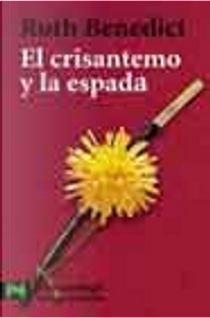 El crisantemo y la espada by Ruth Fulton Benedict