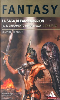 La saga di Paksenarrion - 3. Il giuramento della spada by Elizabeth Moon