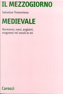 Il mezzogiorno medievale by Salvatore Tramontana