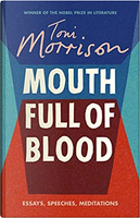 Mouth Full of Blood by Toni Morrison