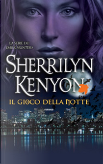 Il gioco della notte by Sherrilyn Kenyon