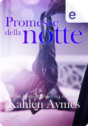Promesse della notte by Kahlen Aymes