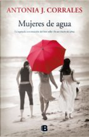 Mujeres de agua by Antonia J. Corrales