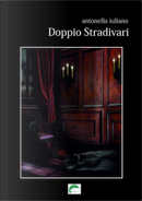 Doppio Stradivari by Antonella Iuliano
