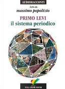 Il sistema periodico letto da Massimo Popolizio. Audiolibro. CD Audio by Primo Levi