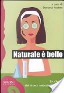 Naturale è bello by Donato Ramani, Elisa Frisaldi, Valentina Murelli