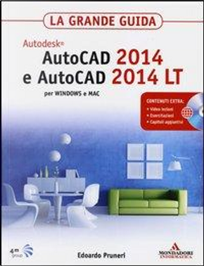 AutoCAD 2014 e AutoCAD 2014 LT. La grande guida. Con CD-ROM by Edoardo Pruneri