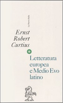 Letteratura europea e Medio Evo latino by Ernst Robert Curtius