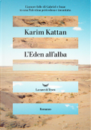 L'Eden all'alba by Karim Kattan