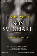 Non svegliarti by Liz Lawler