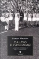 Calcio e fascismo by Simon Martin