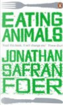 Eating Animals by Jonathan Safran Foer