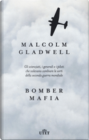 Bomber mafia by Malcolm Gladwell